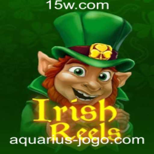 Descubra o Mundo Fascinante de IrishReels: O Jogo de Aquariusjogo