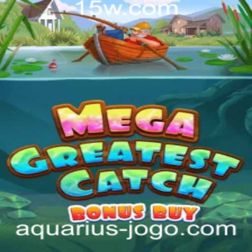MegaGreatestCatchBonusBuy: Descubra o Fascinante Mundo do Aquarius Jogo